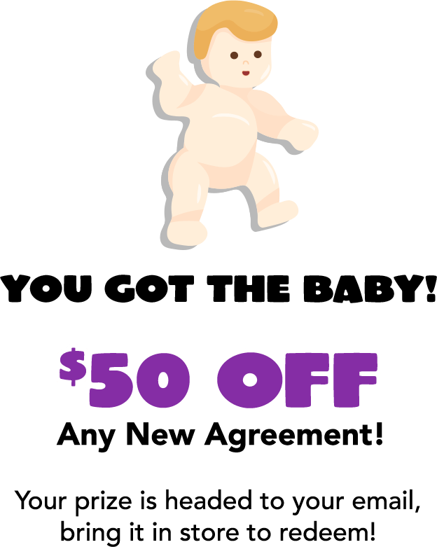 You found the baby! 50% covers your first payment in stock! Your prize is headed to your email, bring it in the store to redeem!